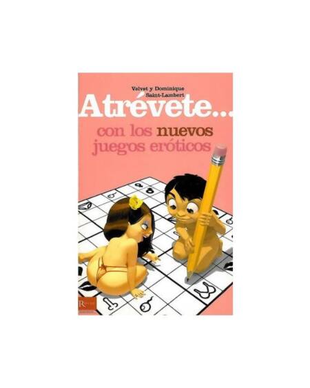 Libro Atrévete... Con los Nuevos Juegos Eróticos