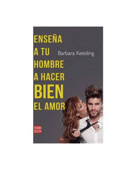 Libro Enseña a tu Hombre a Hacer Bien el Amor