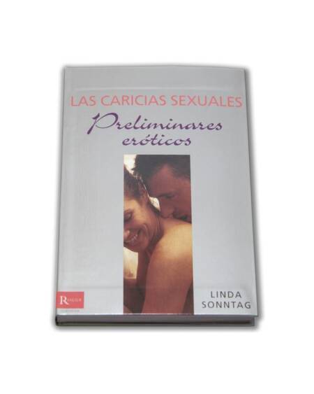 Libro Las Caricias Sexuales: Preliminares Eróticos